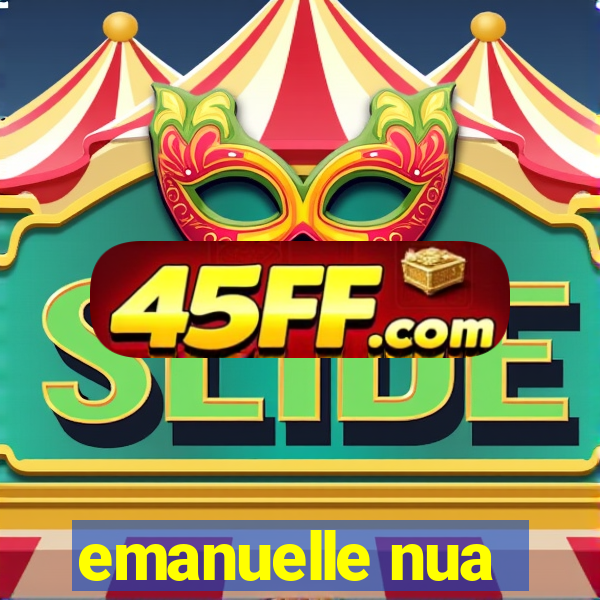 emanuelle nua
